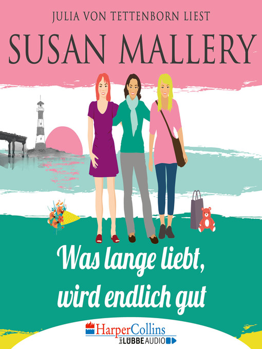 Title details for Was lange liebt, wird endlich gut by Susan Mallery - Wait list